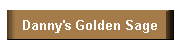 Danny's Golden Sage