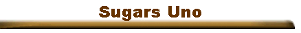 Sugars Uno