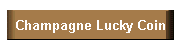 Champagne Lucky Coin
