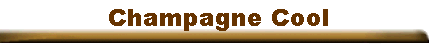 Champagne Cool