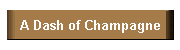 A Dash of Champagne