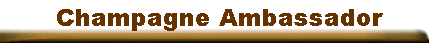 Champagne Ambassador